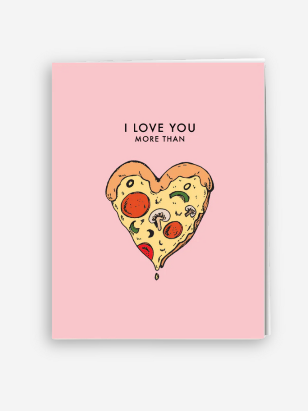 Love You More Than Pizza Card