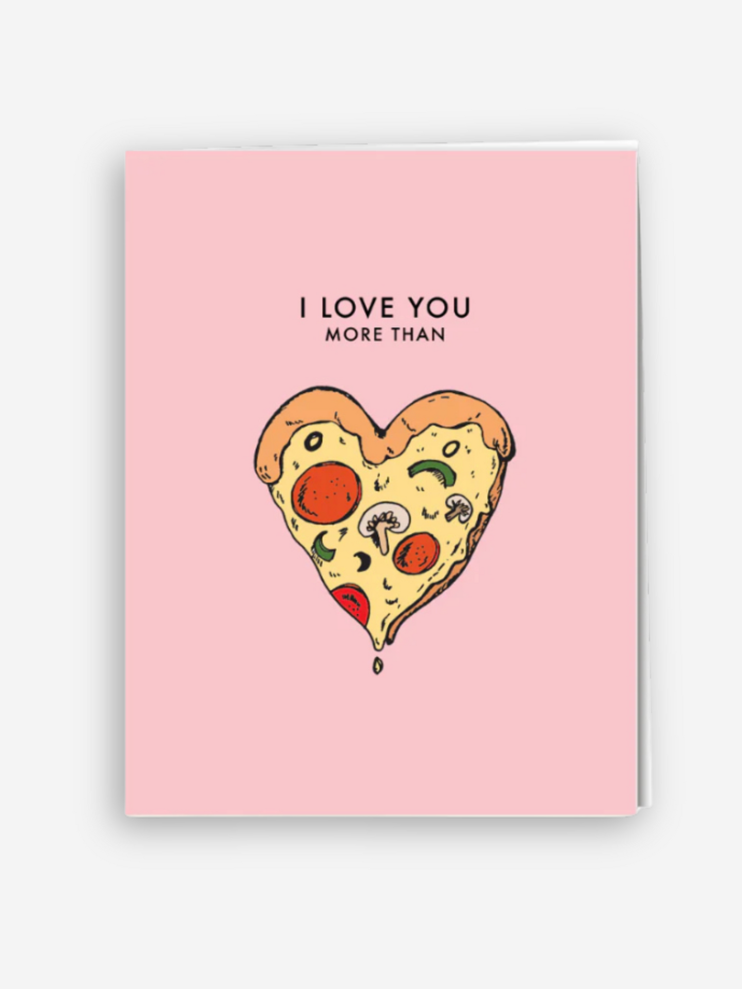 Love You More Than Pizza Card