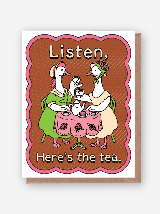 Listen, Here's the Tea Card